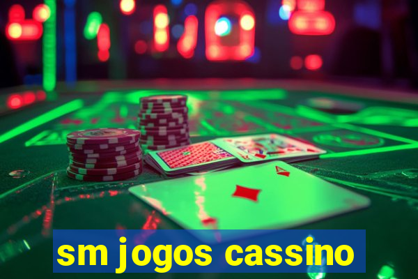 sm jogos cassino